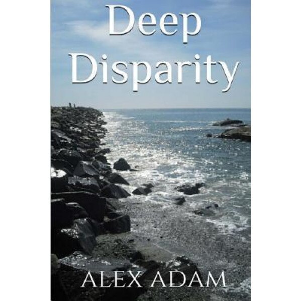 Deep Disparity, Alex Adam (Author)