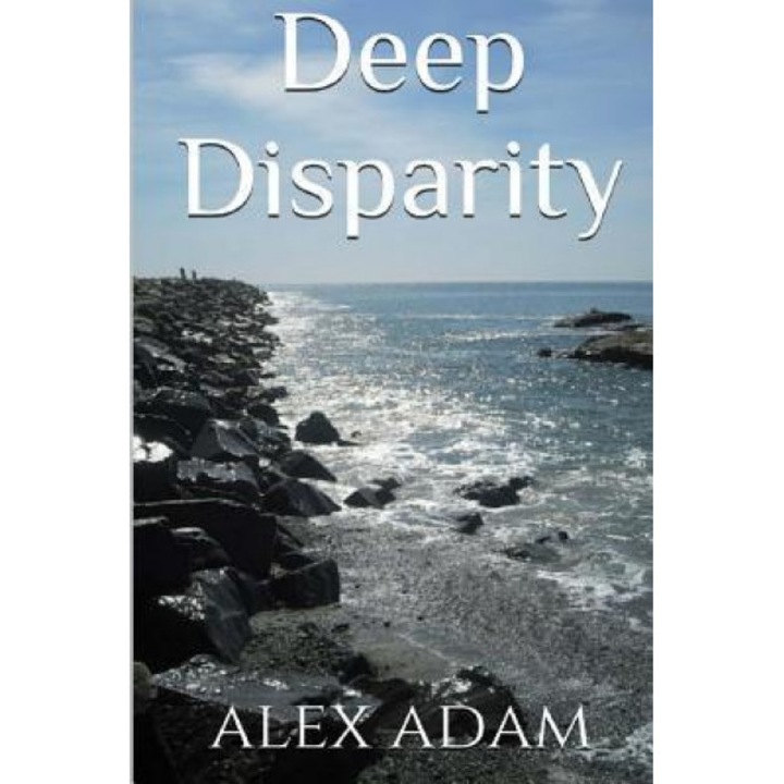 Deep Disparity, Alex Adam (Author)