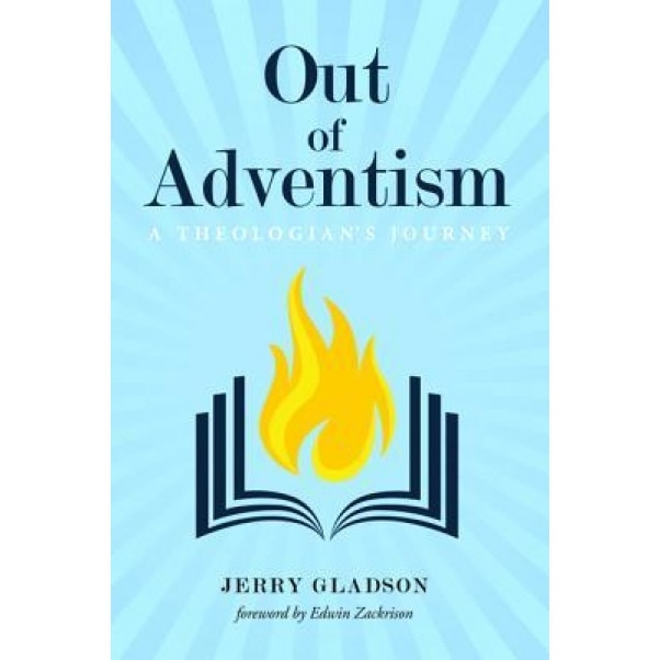 Out of Adventism, Jerry Gladson (Author)