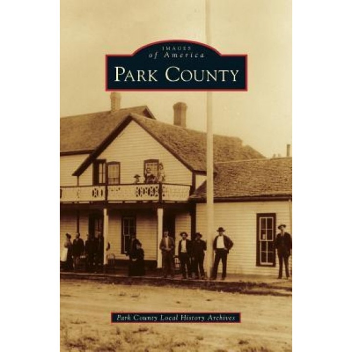 Park County, Park County Local History Archives (Author)