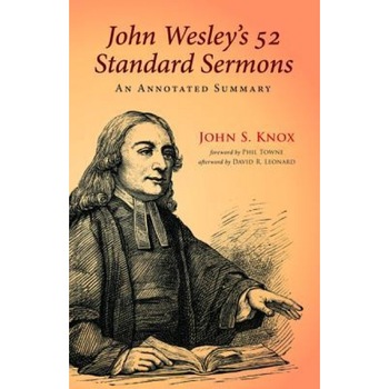 John Wesley's 52 Standard Sermons, John S. Knox (Author) John Wesley's 52 Standard Sermons, John S. Knox (Author)