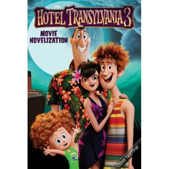 Hotel Transylvania 3 Movie Novelization, Stacia Deutsch (Adapted by)