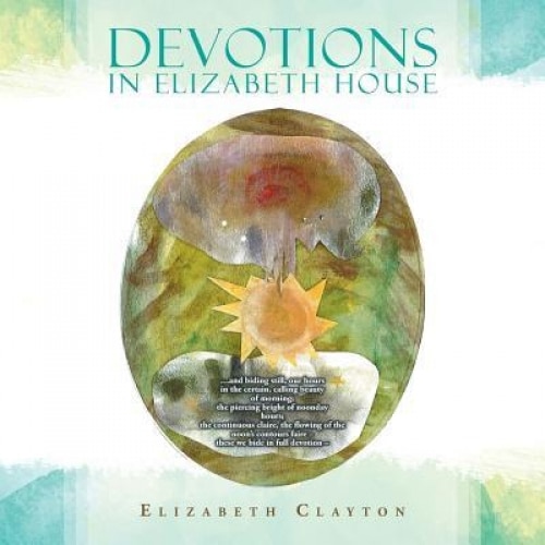 Devotions in Elizabeth House, Elizabeth Clayton (Author)