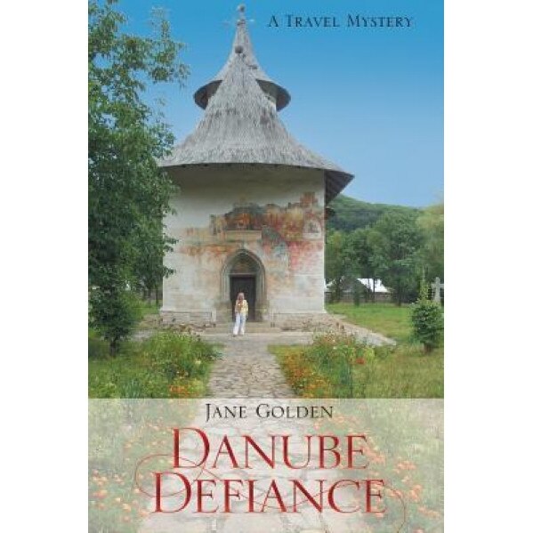Danube Defiance, Jane Golden (Author)
