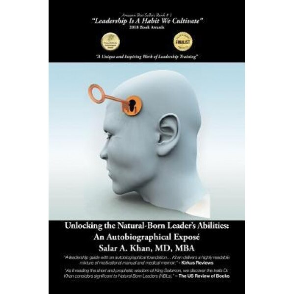 Unlocking the Natural-Born Leader's Abilities: An Autobiographical Expose, Dr Salar Khan (Author)