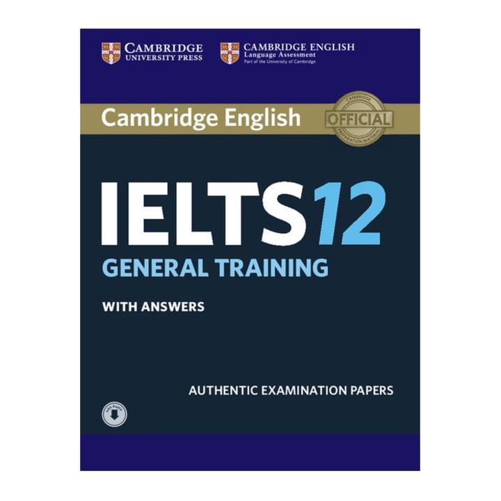 Cambridge IELTS 12 General Training Student's Book with Answers with Audio, Michael Handford, Martin Lisboa, Almut Koester