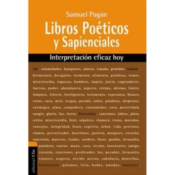 Libros Poeticos y Sapienciales: Interpretacion Eficaz Hoy, Samuel Pagan (Author) Libros Poeticos y Sapienciales: Interpretacion Eficaz Hoy, Samuel Pagan (Author)