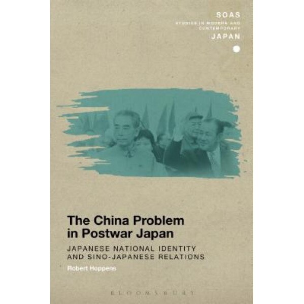 The China Problem in Postwar Japan, Robert Hoppens (Author)