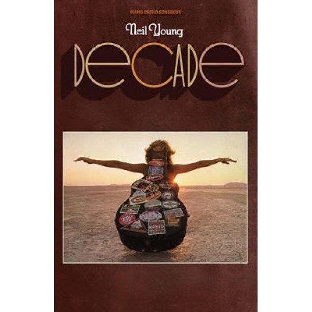 Neil Young: Decade, Hal Leonard Publishing Corporation (Manufactured by)