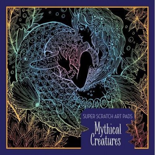Super Scratch Art Pads: Mythical Creatures, Sterling Children's (Author)