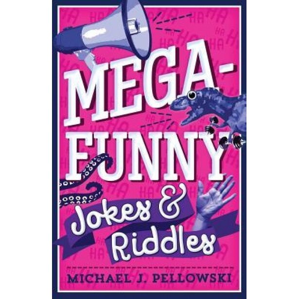 Mega-Funny Jokes & Riddles, Michael J. Pellowski (Author)