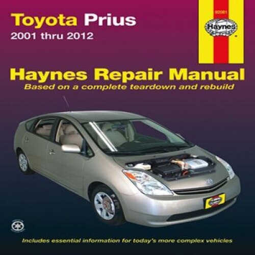 Toyota Prius 2001 Thru 2012: 2001 Thru 2012, Editors Of Haynes Manuals (Author)