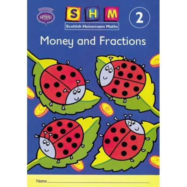 Scottish Heinemann Maths 2: Money and Fractions Activity Boo