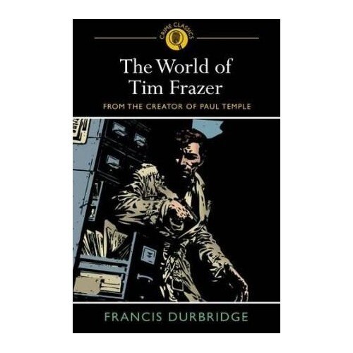 The World of Tim Frazer - Francis Durbridge