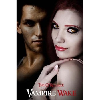 Vampire Wake: Kiera Hudson Series One (Book 2), MR Tim O'Rourke (Author) Vampire Wake: Kiera Hudson Series One (Book 2), MR Tim O'Rourke (Author)