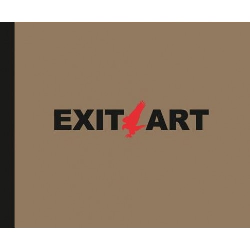 Exit Art: Unfinished Memories: 30 Years of Exit Art, Susan Harris (Editor)