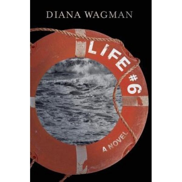 Life #6, Diana Wagman (Author)