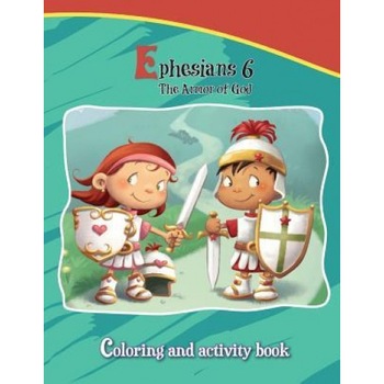 Ephesians 6 Coloring and Activity Book: The Armor of God, Agnes De Bezenac (Author) Ephesians 6 Coloring and Activity Book: The Armor of God, Agnes De Bezenac (Author)