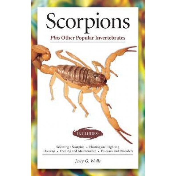 Scorpions (Advanced Vivarium Systems), Jerry G. Walls (Author)