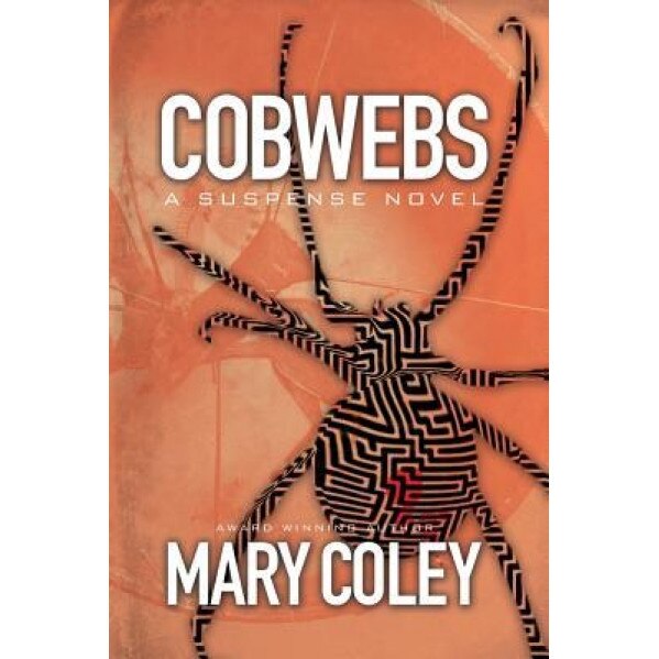 Cobwebs: A Suspense Novel, Mary Coley (Author)