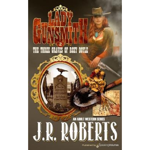 The Three Graves of Roxy Doyle, J. R. Roberts (Author)