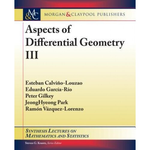 Aspects of Differential Geometry III, Esteban Calvino-Louzao (Author)