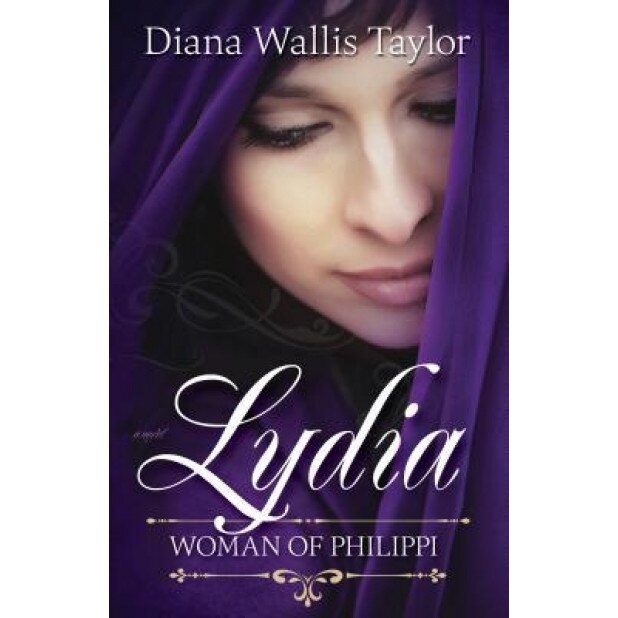Lydia, Woman of Philippi, Diana Wallis Taylor (Author)