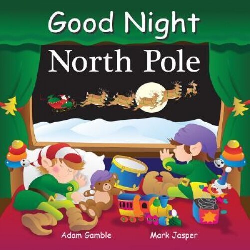 Good Night North Pole, Adam Gamble (Author)