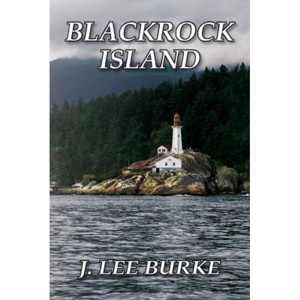 Blackrock Island, J. Lee Burke (Author)