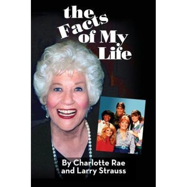 The Facts of My Life, Charlotte Rae (Author)