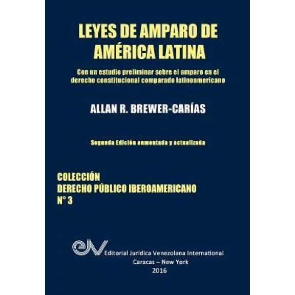 Leyes de Amparo de America Latina. Derecho Comparado, Allan R. Brewer-Carias (Author)