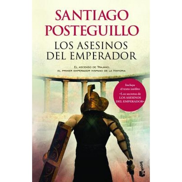 Los Asesinos del Emperador = The Emperor's Murderers, Santiago Posteguillo (Author)