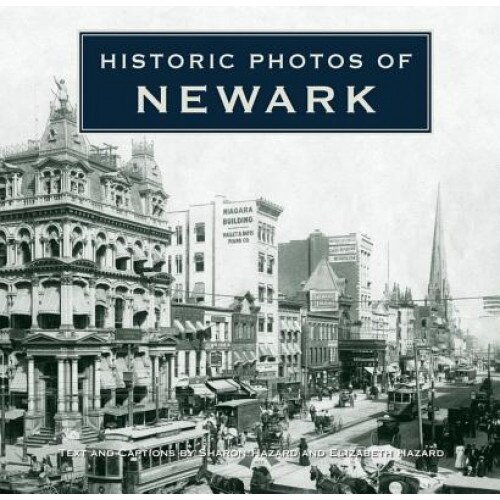 Historic Photos of Newark, Sharon Hazard (Author)