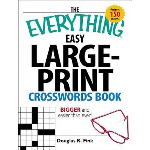 The Everything Easy Large-Print Crosswords Book: Bigger and Easier Than Ever!, Douglas R. Fink