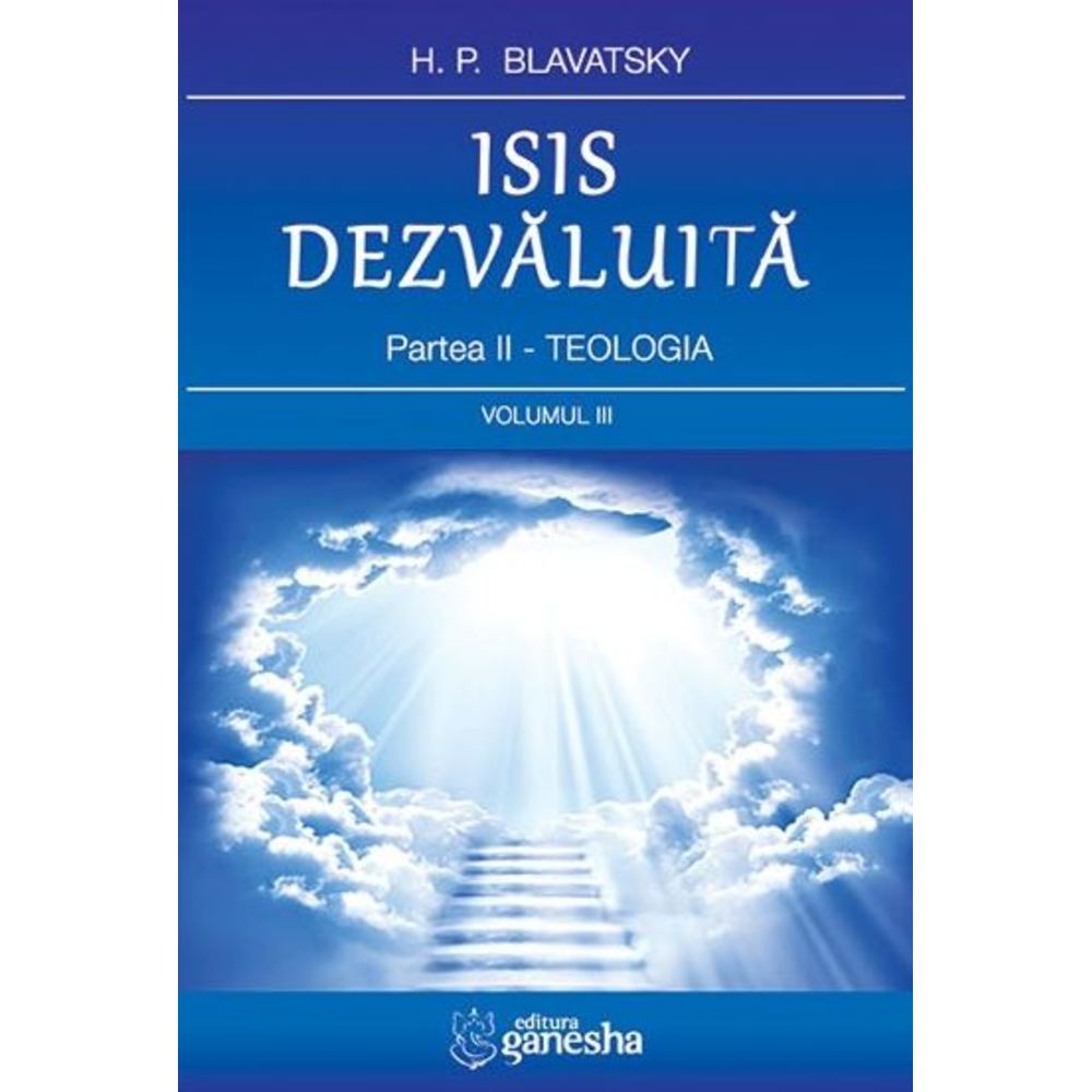 Isis dezvaluita. Partea II - Teologia (Vol.3) - Helena Petrovna Blavatsky