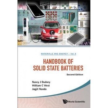 Handbook of Solid State Batteries (Second Edition), Nancy J. Dudney (Editor) Handbook of Solid State Batteries (Second Edition), Nancy J. Dudney (Editor)