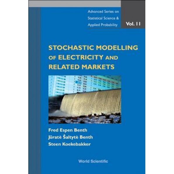 Stochastic Modeling of Electricity and Related Markets, Fred Espen Benth (Author)