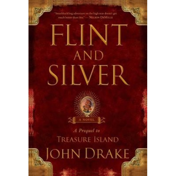 Flint and Silver: A Prequel to Treasure Island, John Drake