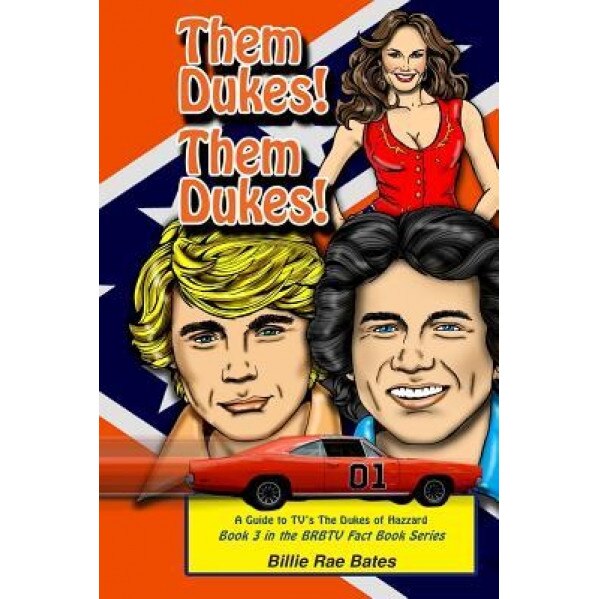 Them Dukes! Them Dukes!, Billie Rae Bates (Author)