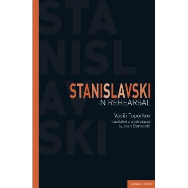 Stanislavski in Rehearsal, Vasilii Osipovich Toporkov (Author)