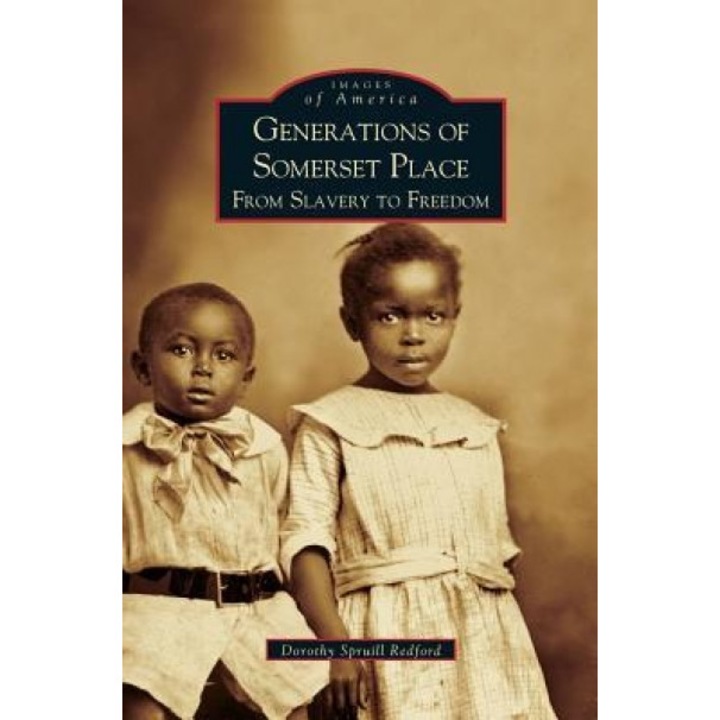 Generations of Somerset Place: : From Slavery to Freedom, Dorothy Spruill Redford (Author)