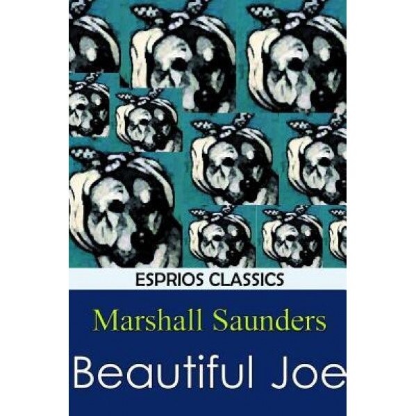 Beautiful Joe, Marshall Saunders (Author)