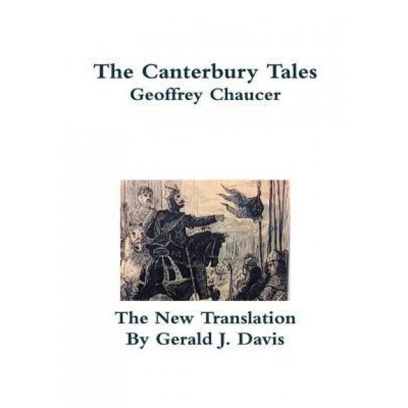 The Canterbury Tales, the New Translation, Gerald J. Davis (Author)
