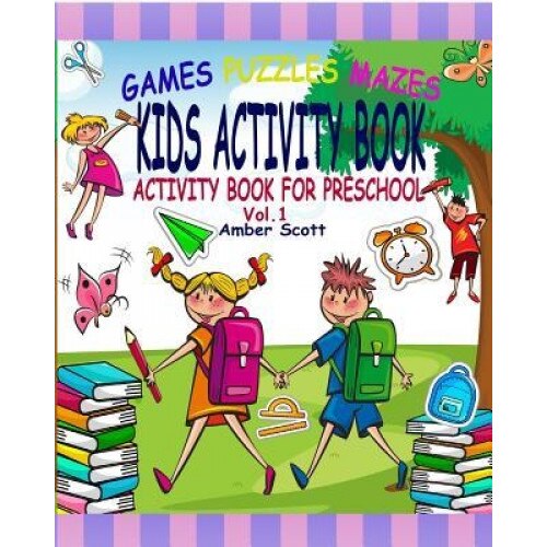 Kids Activity Book: (Activity Book for Preschool) - ( Vol. 1), Amber Scott (Author)