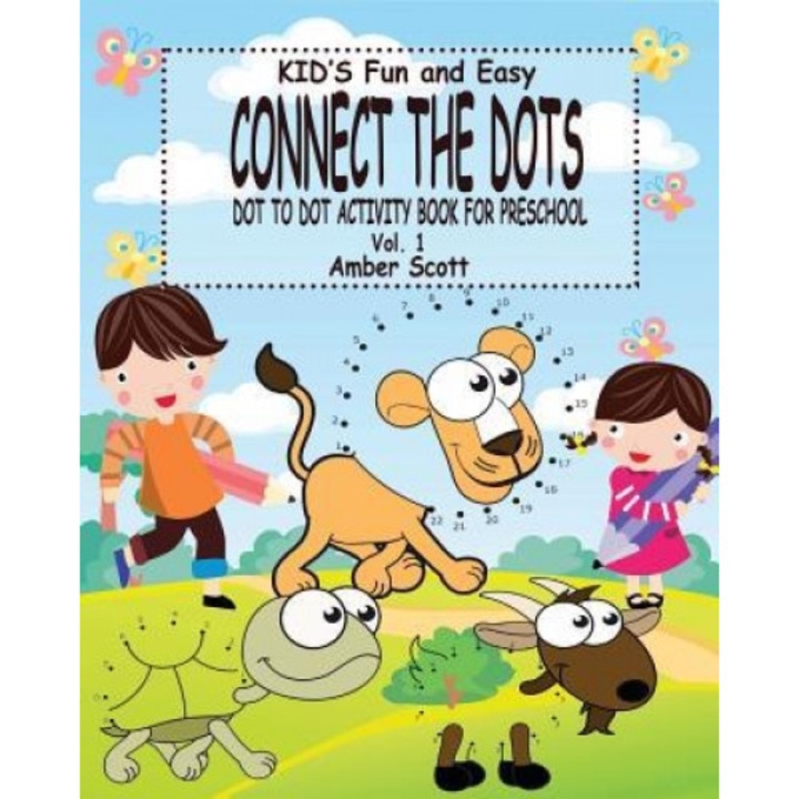 Kids Fun & Easy Connect the Dots - Vol. 1: ( Dot to Dot Activity Book for Preschool), Amber Scott (Author)