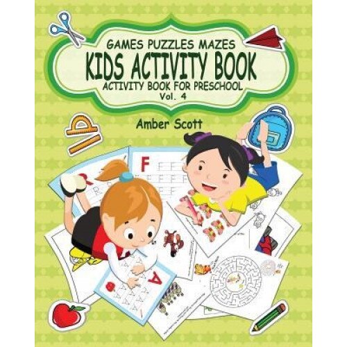 Kids Activity Book ( Activity Book for Preschool ) -Vol. 4, Amber Scott (Author)