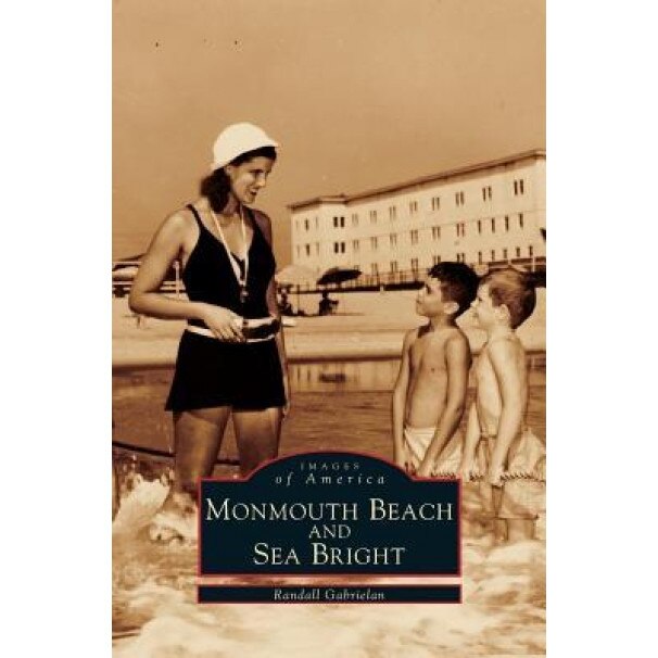 Monmouth Beach and Sea Bright, Randall Gabrielan (Author)