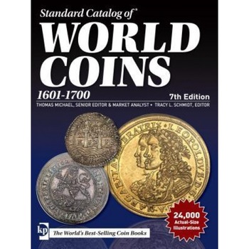 Standard Catalog of World Coins, 1601-1700, Thomas Michael (Consultant) Standard Catalog of World Coins, 1601-1700, Thomas Michael (Consultant)