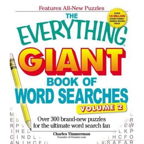 The Everything Giant Book of Word Searches, Volume 2: Over 300 Brand-New Puzzles for the Ultimate Word Search Fan, Charles Timmerman