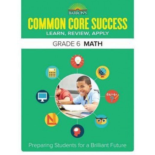 Barron's Common Core Success Grade 6 Math: Preparing Students for a Brilliant Future, Research Masters (Author)